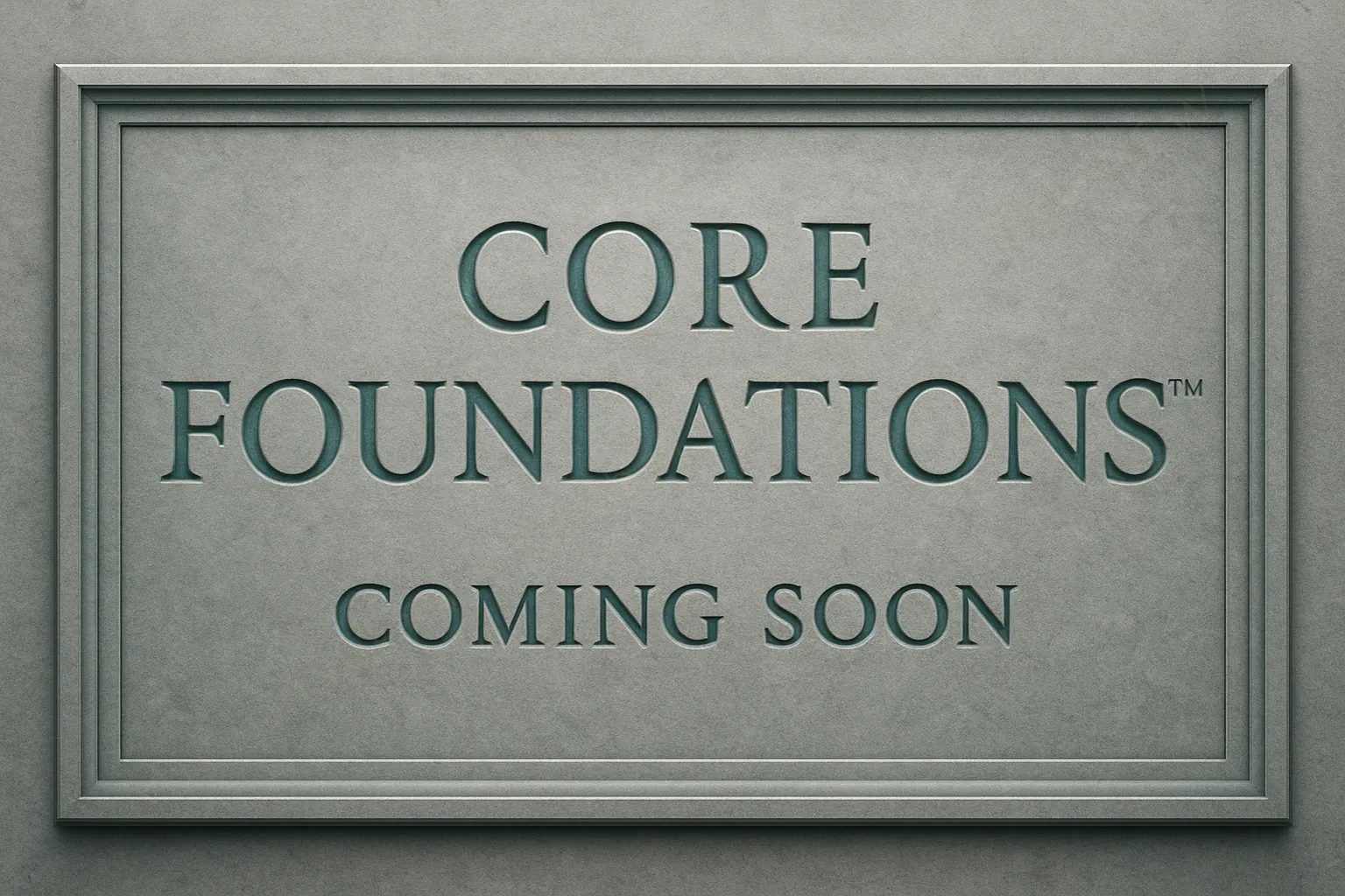 Core Foundations — coming soon